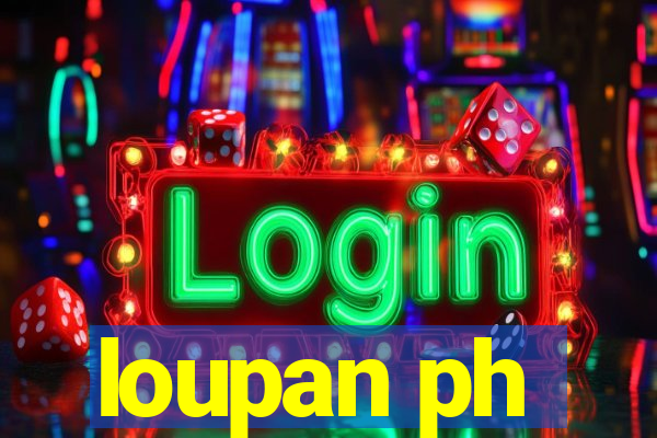 loupan ph